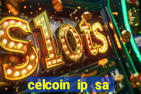 celcoin ip sa plataforma de jogos